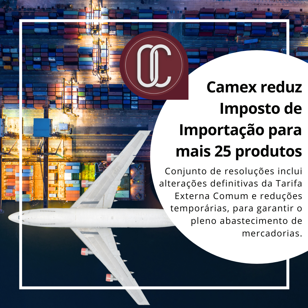 Camex reduz Imposto de Importação para mais 25 produtos