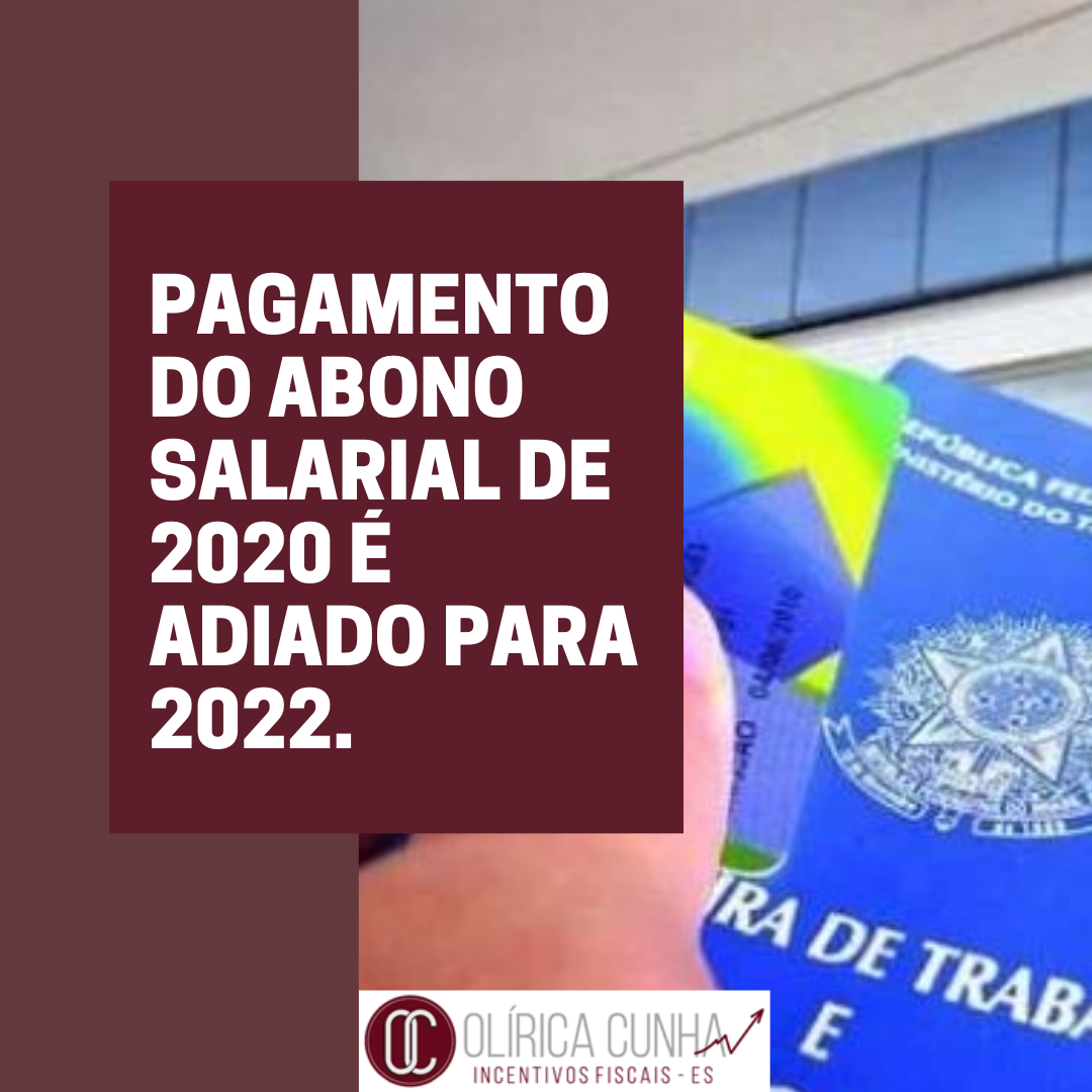 Pagamento do abono salarial de 2020 é adiado para 2022