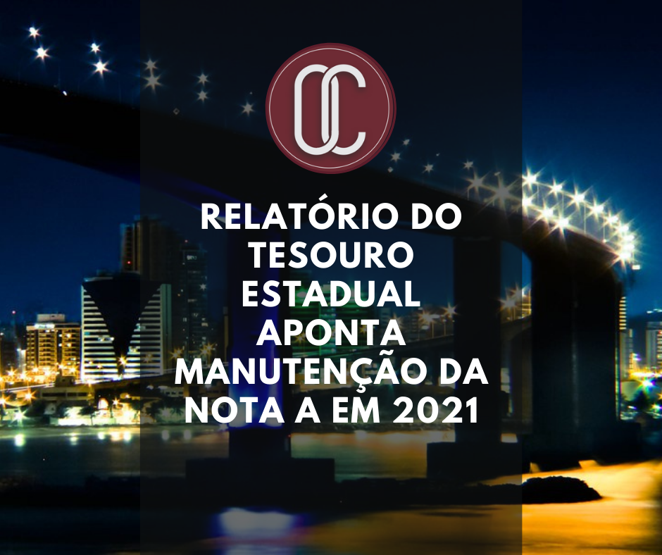 Relatório do Tesouro Estadual aponta manutenção da Nota A em 2021
