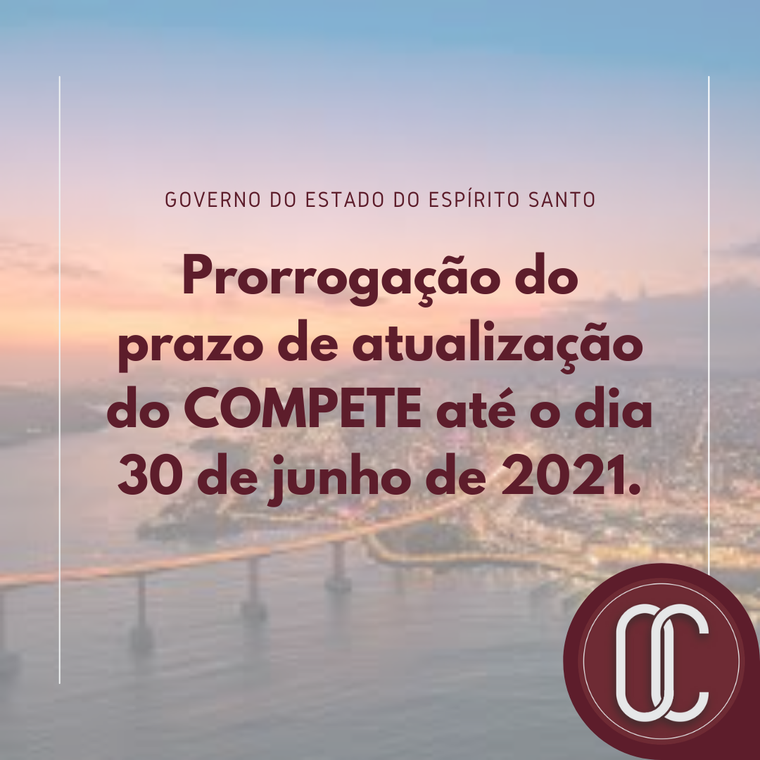 prorrogação do prazo de ATUALIZAÇÃO do COMPETE até o dia 30 de junho de 2021