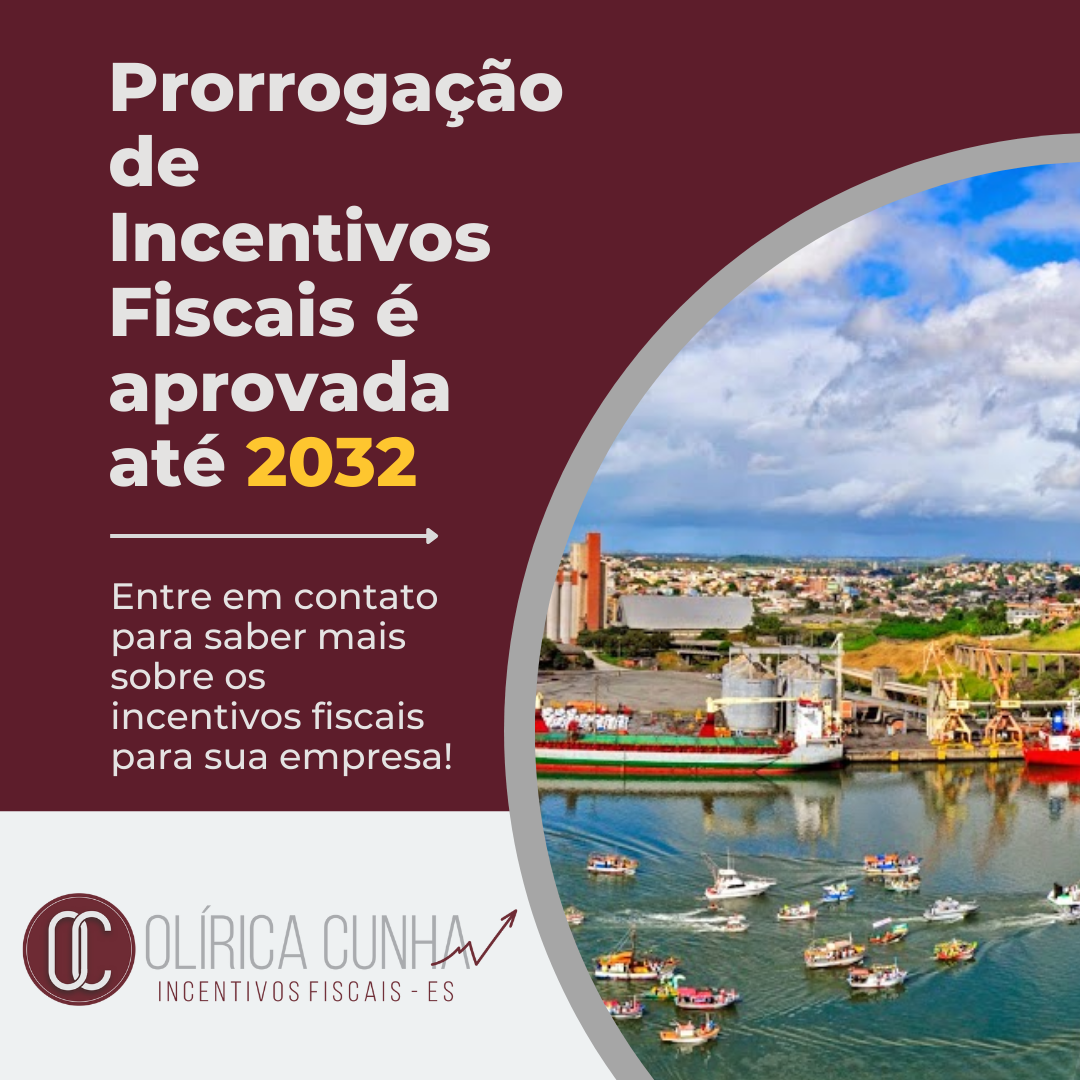 Prorrogação de Incentivos Fiscais é aprovada até 2032