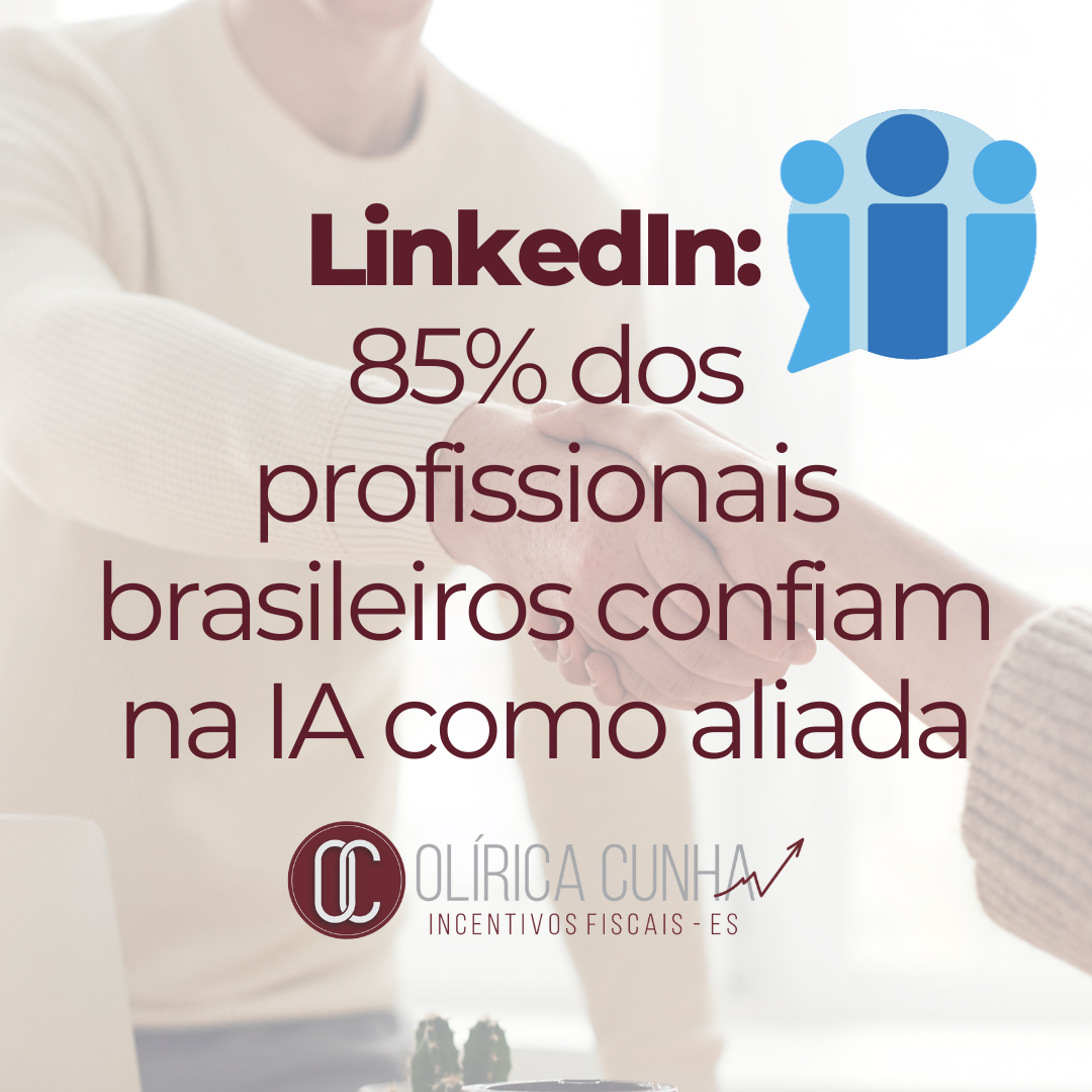 Cópia de Cópia de Cópia de LinkedIn 85% dos profissionais brasileiros confiam na IA como aliada